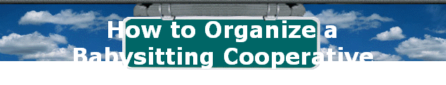How to Organize a 
 Babysitting Cooperative