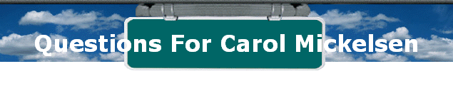 Questions For Carol Mickelsen